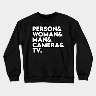 person woman man camera tv Crewneck Sweatshirt